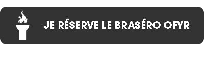 Bouton je réserve le brasero